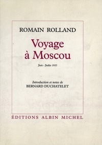 Romain Rolland et Romain Rolland - Voyage à Moscou (juin-juillet 1935) - Cahier nº29.
