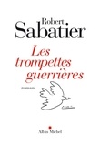 Robert Sabatier et Robert Sabatier - Les Trompettes guerrières.