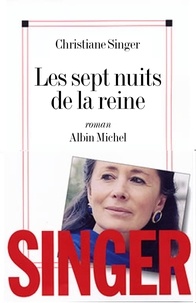 Christiane Singer et Christiane Singer - Les Sept Nuits de la reine.