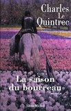 Charles Le Quintrec et Charles Le Quintrec - La Saison du bourreau.