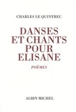 Charles Le Quintrec et Charles Le Quintrec - Danses et chants pour Elisane.