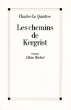Charles Le Quintrec et Charles Le Quintrec - Les Chemins de Kergrist.