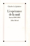 Charles Le Quintrec et Charles Le Quintrec - L'Espérance de la nuit - Journal 1985-1993.