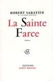 Robert Sabatier et Robert Sabatier - La Sainte Farce.