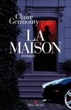 Claire Germouty - La Maison.