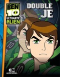 Anne Marchand Kalicky - Ben 10 Ultimate Alien Tome 4 : Double je.