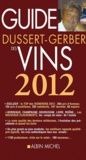Patrick Dussert-Gerber - Guide Dussert-Gerber des vins 2012.