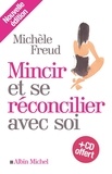 Michèle Freud - Mincir et se réconcilier avec soi. 1 CD audio