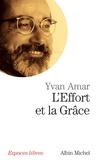 Yvan Amar - L'Effort et la Grâce.