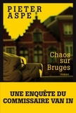 Pieter Aspe et Pieter Aspe - Chaos sur Bruges.