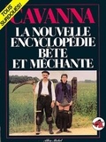 François Cavanna et François Cavanna - La Nouvelle Encyclopédie bête et méchante.