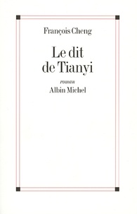 François Cheng et François Cheng - Le Dit de Tianyi.