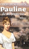 Fanny Deschamps et Fanny Deschamps - Pauline de sa jeunesse.