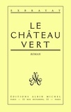 Charles Exbrayat - Le Château vert.