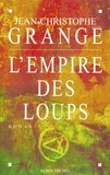 Jean-Christophe Grangé - L'Empire des loups.