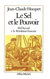Jean-Claude Hocquet et Jean-Claude Hocquet - Le Sel et le pouvoir - De l'an mil à la Révolution française.