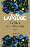 Gilles Lapouge et Gilles Lapouge - Le Bois des amoureux.