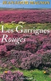 Jean-Louis Magnon et Jean-Louis Magnon - Les Garrigues rouges.