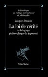 Jacques Poulain et Jacques Poulain - La Loi de vérité - La logique philosophique du jugement.