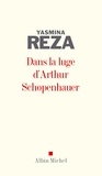 Yasmina Reza et Yasmina Reza - Dans la luge d'Arthur Schopenhauer.