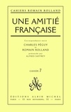 Romain Rolland - Une amitié française - Correspondance entre Charles Péguy et Romain Rolland cahier n° 7.