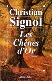 Christian Signol et Christian Signol - Les Chênes d'or.