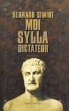 Bernard Simiot et Bernard Simiot - Moi Sylla, dictateur.
