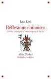 Jean Levi et Jean Levi - Réflexions chinoises - Lettrés, stratèges et excentriques de Chine.