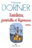 Françoise Dorner et Françoise Dorner - Tartelettes, jarretelles et bigorneaux.
