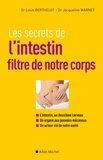 Louis (Dr) Berthelot et Louis Berthelot - Les Secrets de l'intestin, filtre de notre corps.