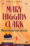 Mary Higgins Clark et Mary Higgins Clark - Nous n'irons plus au bois.