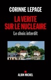 Corinne Lepage et Corinne Lepage - La Vérité sur le nucléaire - Le choix interdit.