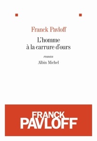 Franck Pavloff - L'homme à la carrure d'ours.