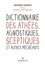 Georges Minois - Dictionnaire des athées, agnostiques, sceptiques et autres mécréants.