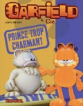 Jim Davis - Garfield & Cie  : Prince trop charmant.