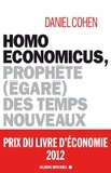 Daniel Cohen - Homo Economicus - Prophète (égaré) des temps nouveaux.