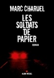 Marc Charuel - Les soldats de papier.