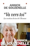 Annick de Souzenelle - "Va vers toi" - La vocation divine de lHomme.