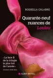 Rossella Calabro - Quarante-neuf nuances de Loulou.