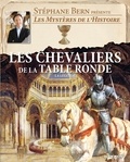 Stéphane Bern - Les chevaliers de la Table ronde - La légende.