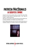 Patricia MacDonald - La soeur de l'ombre.