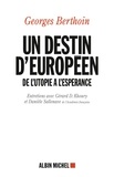 Georges Berthoin - Un destin d'Européen - De l'utopie à l'espérance.