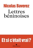 Nicolas Baverez - Lettres béninoises.