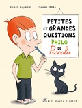 Michel Piquemal et Thomas Baas - Petites et grandes questions philo de Piccolo.