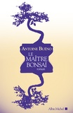 Antoine Buéno - Le maître bonsaï.