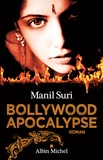 Manil Suri - Bollywood Apocalypse.