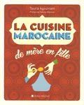 Touria Agourram - La cuisine marocaine - 210 recettes et variantes.