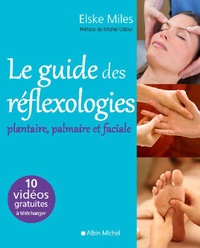 Elske Miles - Le guide des réflexologies.