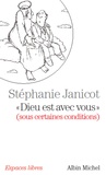 Stéphanie Janicot - Dieu est avec vous...  (sous certaines conditions).