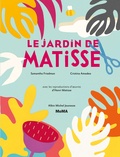 Samantha Freidman - Le jardin de Matisse.